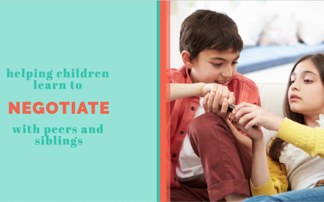 Lesson 5: Helping Children Learn to Negotiate with Peers/Siblings