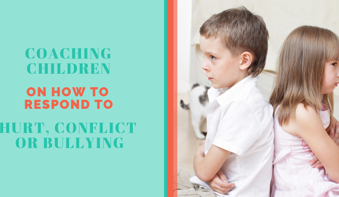 Lesson 8: Coaching Children on How to Respond to Hurt, Conflict or Bullying