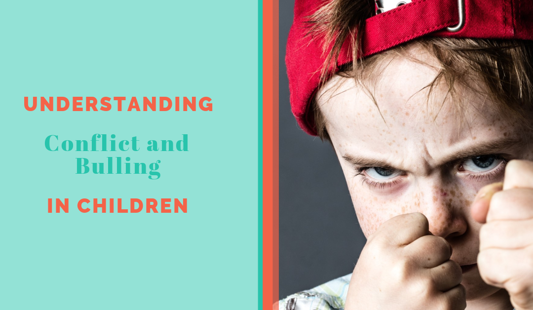 Lesson 6: Understanding Conflict and Bullying in Children