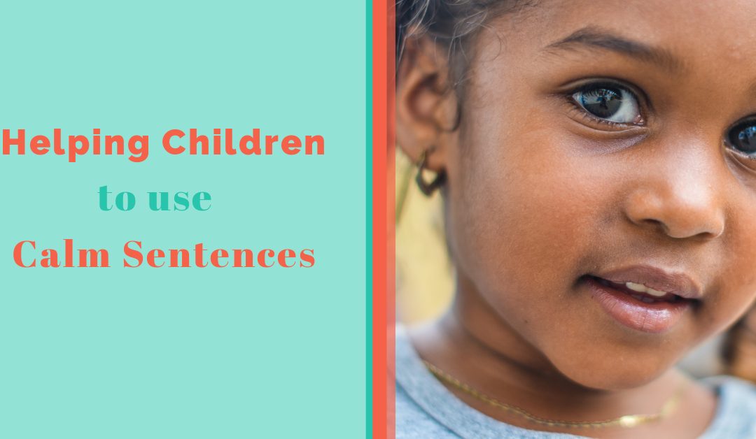 Lesson 9: Helping Children Use Calm Sentences