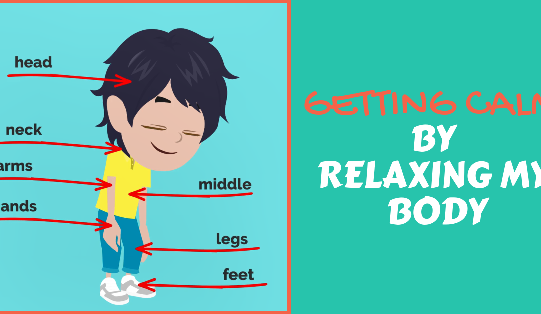 Lesson 3: Getting Calm by Relaxing My Body